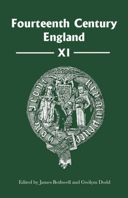 Fourteenth Century England XI (Fourteenth Century England, 11)