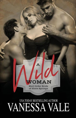 A Wild Woman: Large Print (Mail Order Brides of Slate Springs)