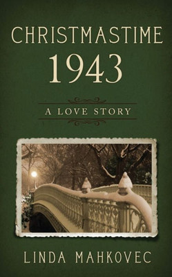 Christmastime 1943: A Love Story (The Christmastime Series)