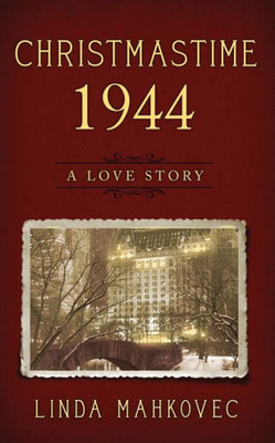 Christmastime 1944: A Love Story (The Christmastime Series)