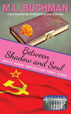 Between Shadow and Soul (White House Protection Force story)