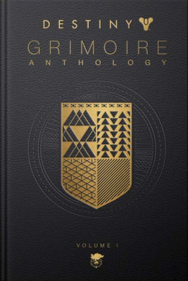 Destiny Grimoire Anthology, Volume I (Destiny Grimoire, 1)