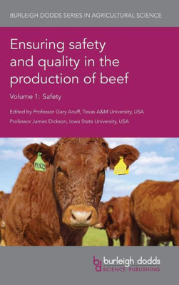 Ensuring safety and quality in the production of beef Volume 1 (Burleigh Dodds Series in Agricultural Science)