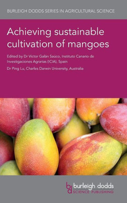 Achieving sustainable cultivation of mangoes (Burleigh Dodds Series in Agricultural Science)