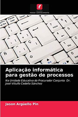 Aplicação informática para gestão de processos (Portuguese Edition)