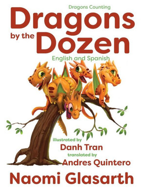 Dragons by the Dozen: English and Spanish (Dragons Counting)