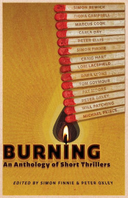Burning: An Anthology of Short Thrillers