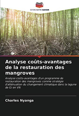 Analyse coûts-avantages de la restauration des mangroves (French Edition)