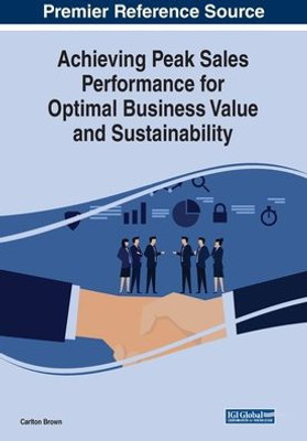 Achieving Peak Sales Performance for Optimal Business Value and Sustainability