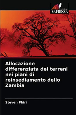 Allocazione differenziata dei terreni nei piani di reinsediamento dello Zambia (Italian Edition)