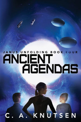 Ancient Agendas: Janus Unfolding Book Four