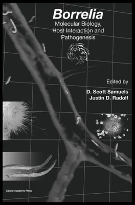 Borrelia: Molecular Biology, Host Interaction and Pathogenesis