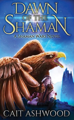 Dawn of the Shaman (Shaman Wars)