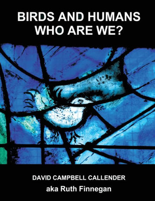 Birds and Humans: who are we? (Callender Nature)