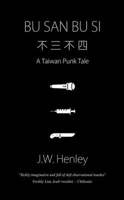 Bu San Bu Si: A Taiwan Punk Tale