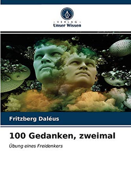 100 Gedanken, zweimal: Übung eines Freidenkers (German Edition)