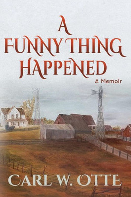 A Funny Thing Happened: A Memoir