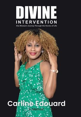 Divine Intervention : One Woman's Journey Through the Storms of Life