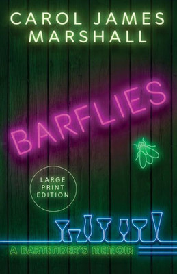 Barflies: A Bartender's Memoir: Large Print Edition