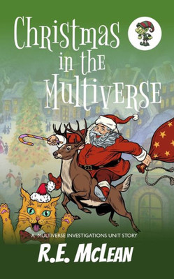 Christmas in the Multiverse: A Multiverse Investigations Unit Story (Multiverse Investigations Stories)