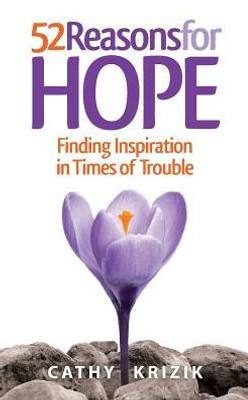 52 Reasons for Hope: Finding Inspiration in Times of Trouble