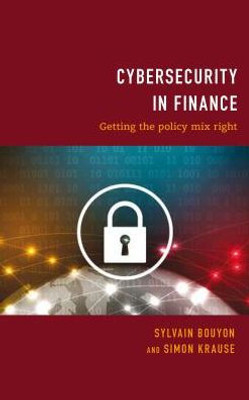 Cybersecurity in Finance: Getting the Policy Mix Right