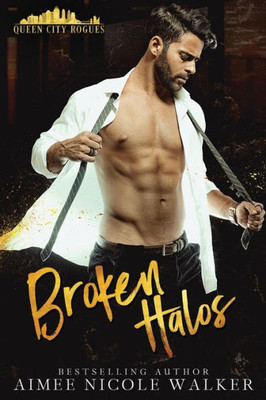 Broken Halos: (Queen City Rogues, #1)