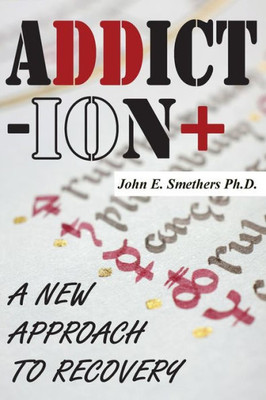 ADDICTION: A New Approach to Recovery