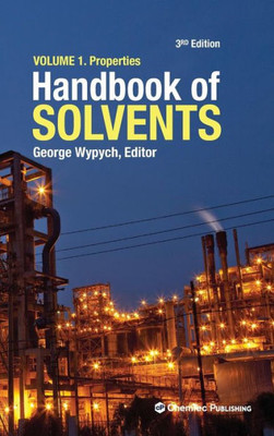 Handbook of Solvents, Volume 1: Volume 1: Properties