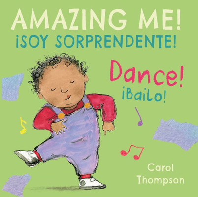 Dance/ibailo! (Amazing Me! / ¡soy Sorprendente!) (English and Spanish Edition) (Amazing Me! / ¡soy Sorprendente!)