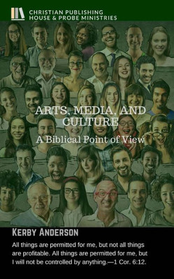 ARTS, MEDIA, AND CULTURE: A Biblical Point of View