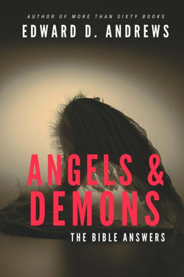 ANGELS & DEMONS: The Bible Answers