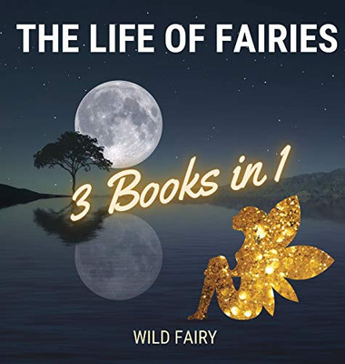 The Life of Fairies: 3 Books in 1 - Hardcover