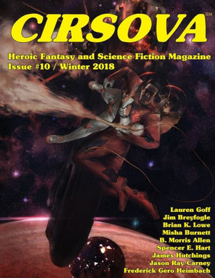 Cirsova #10: Heroic Fantasy and Science Fiction Magazine