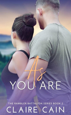As You Are (The Rambler Battalion Series)