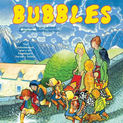 Bubbles: The fabubbulous story of Angelique's Nursery School