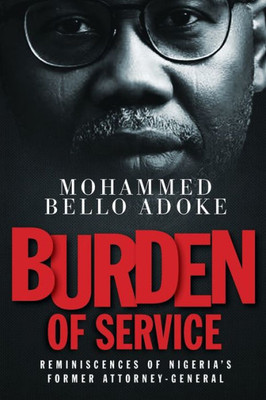 Burden Of Service: Reminiscences of Nigeria's former Attorney-General