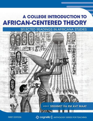 College Introduction to African-centered Theory: Selected Readings in Africana Studies