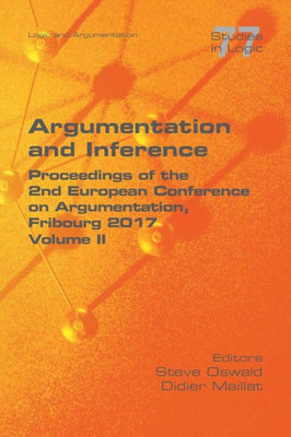 Argumentation and Inference. Volume II: Proceedings of the 2nd European Conference on Argumentation