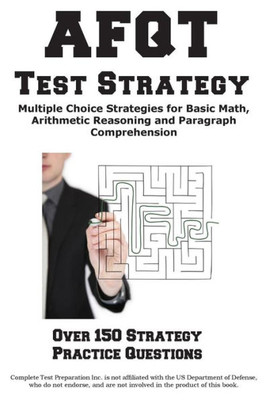 AFQT Test Strategy: Winning Multiple Choice Strategies for the Armed Forces Qualification Test