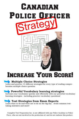 Canadian Police Officer Test Strategy: Winning Multiple Choice Strategies for the Canadian Police Officer Test
