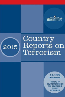 Country Reports on Terrorism 2015: with Annex of Statistical Information