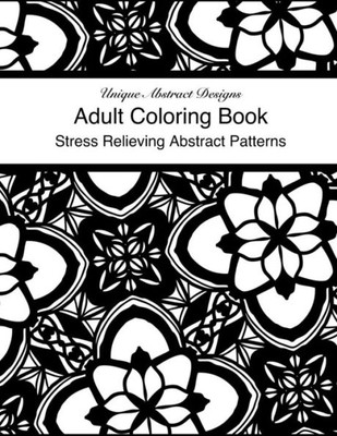 Adult Coloring Book Stress Relieving Abstract Designs