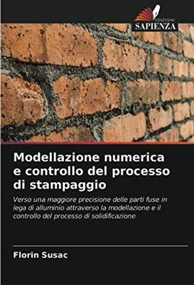 Modellazione numerica e controllo del processo di stampaggio (Italian Edition)