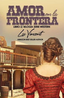 Amor en la Frontera II (Bilogía Serie Western) (Spanish Edition)