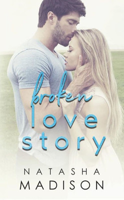 Broken Love Story (Love Series)