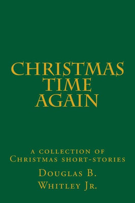 Christmas Time Again: a collection of Christmas short-stories