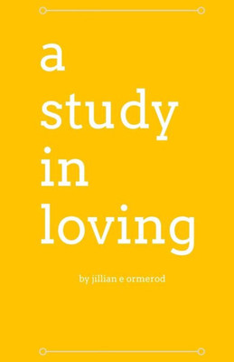 a study in loving: a collection of poetry