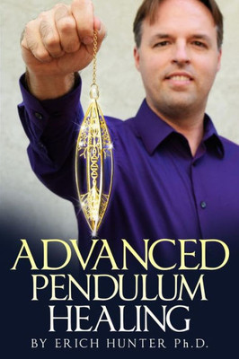Advanced Pendulum Healing