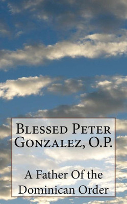 Blessed Peter Gonzalez, O.P.